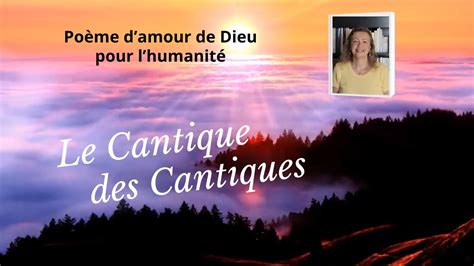 Le Cantique des Cantiques Poème d amour de Dieu pour l humanité YouTube