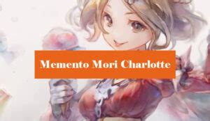 Memento Mori Charlotte Build Guides Runes Equipment Team Zathong