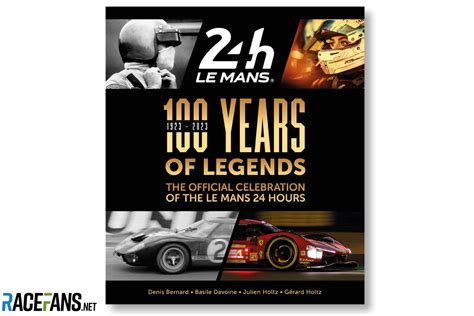 Years Of Legends The Official Celebration Of The Le Mans Hours