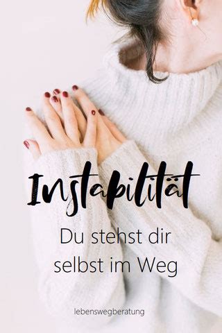 Instabilit T Du Stehst Dir Selbst Im Weg Lebenswegberatung