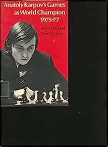 Anatoly Karpov's Games as World Champion 1975-1977 (A Batsford chess ...