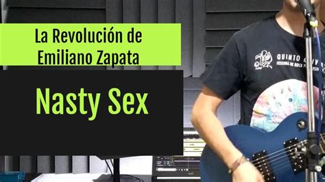 La Revolución De Emiliano Zapata Nasty Sex Isaac Llanos Cover Youtube