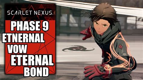 Scarlet Nexus Phase 9 Eternal Vow Eternal Bond Youtube