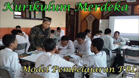 Kurikulum Merdeka Model Pembelajaran Pbl Problem Based Learning Youtube