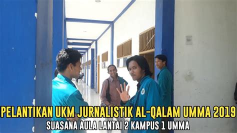 Pelantikan Ukm Jurnalistik Al Qalam Umma Suasana Aula Lantai