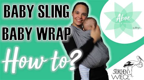 How To Baby Slingbaby Wrap Storchenwiege Baby Sling Tutorial First