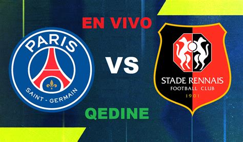 Psg Vs Stade Rennes En Vivo Pron Stico Horarios Y Canales Tv D Nde