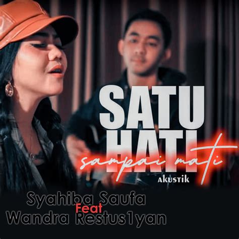 Satu Hati Sampai Mati Feat Wandra Restus Yan Akustik Single By