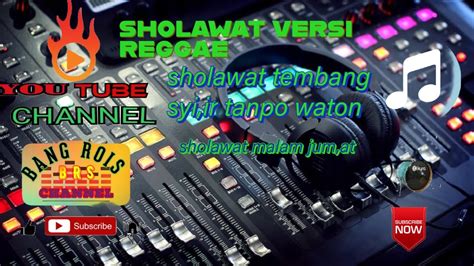 Sholawat Versi Reggae Sholawat Syi Ir Tanpo Waton Enak Buat Santai