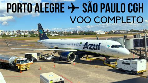 Voo Completo Porto Alegre S O Paulo Congonhas A Neo Da Azul Youtube