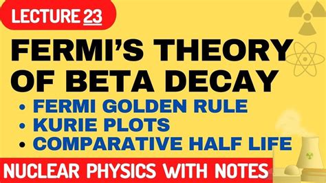 Fermis Theory Of Beta Decay Fermi Golden Rule Kurie Plots