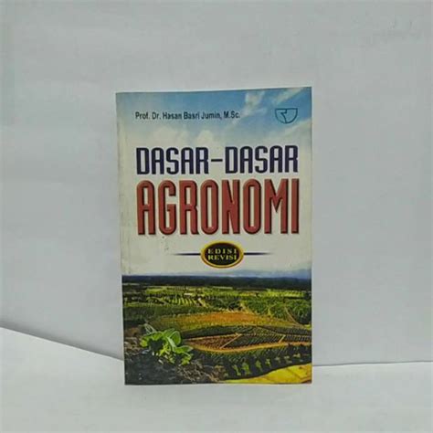 Buku Original Dasar Dasar Argonomi Edisi Revisi By Prof Dr Hasan Basri Jumin Lazada Indonesia