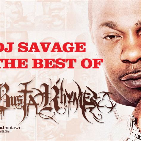 The Best Of Busta Rhymes By Dj D Savage Listen On Audiomack