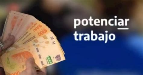 Potenciar Trabajo As Es El Nuevo Beneficio Exclusivo Al Que Va A