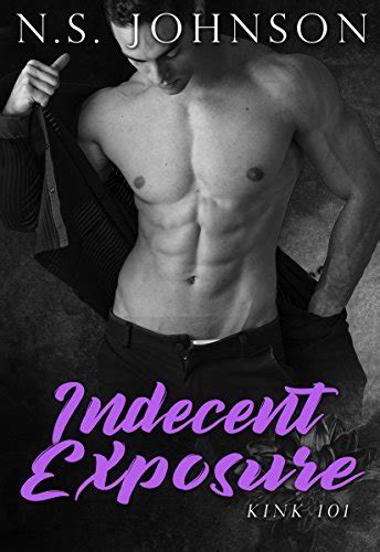 Indecent Exposure Kink 101 Book 1 By Ns Johnson Goodreads