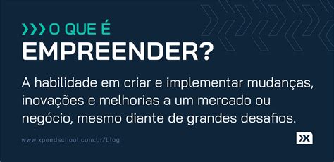 5 Características Que Todo Empreendedor Deve Ter Blog Faculdade Xp