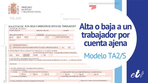 Modelo TA2 S Alta O Baja A Un Trabajador Por Cuenta Ajena