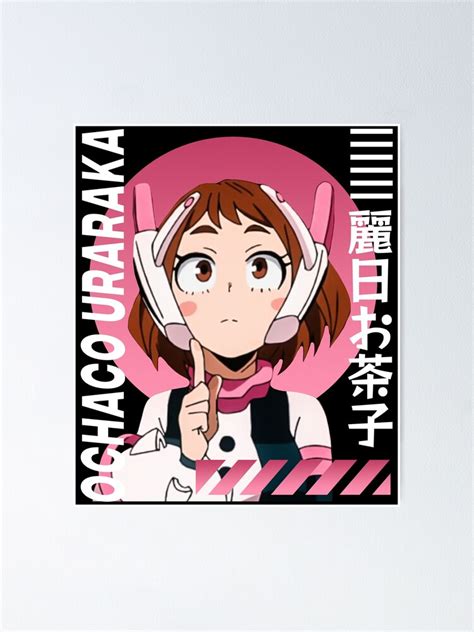 Ochaco Uraraka Mha Uravity Bnha Poster For Sale By Saghanime Redbubble