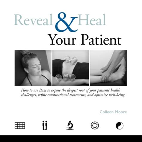 Reveal Heal Your Patient How To Use Bazi To Expose The Deepest Root