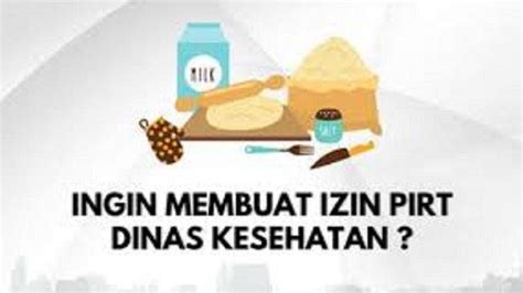 Ini Cara Mengurus Izin Produk Pangan Industri Rumah Tangga Pirt