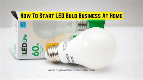 How To Start Led Bulb Business At Home