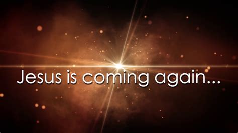 Jesus Is Coming Again YouTube