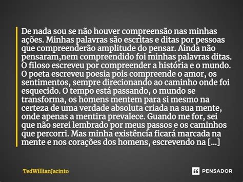 De nada sou se não houver TedWillianJacinto Pensador