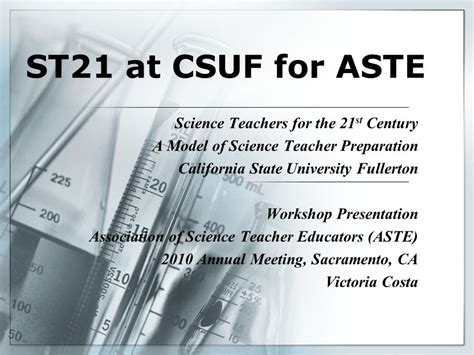 St21 At Csuf For Aste Science Teachers For The 21 St Century A Model Of Science Teacher