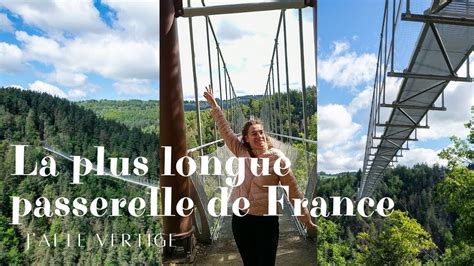 Avoir Le Vertige Sur La Plus Longue Passerelle De France Passerelle