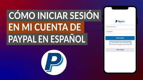 Cómo Iniciar Sesión en mi Cuenta de PayPal en Español Pasos a