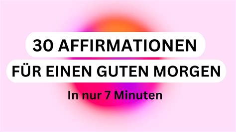 Guten Morgen Affirmationen Mit Selbstliebe In Den Tag Starten