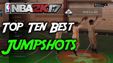 Nba 2k17 Top Ten Best Jumpshots How To Get Green Releases In Nba 2k17