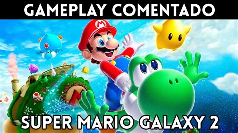 Gameplay Español Super Mario Galaxy 2 Wii 10 AÑos De Un Juego De 10