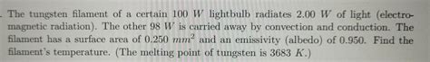 Solved The Tungsten Filament Of A Certain 100 W Lightbulb Chegg