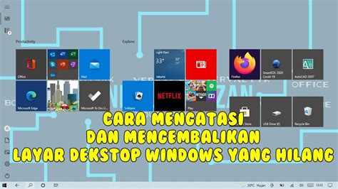 Cara Mengatasi Atau Mengembalikan Layar Dekstop Windows 10 Yang Hilang