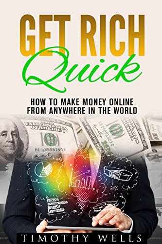 Amazon Get Rich Quick How To Make Money Online From Anywhere In The