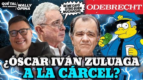 ¡sufre Álvaro Uribe ¿Óscar Iván Zuluaga A La Cárcel Wallyopina Youtube