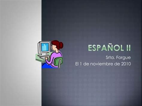 PPT Espa ñol II PowerPoint Presentation free download ID 2280465