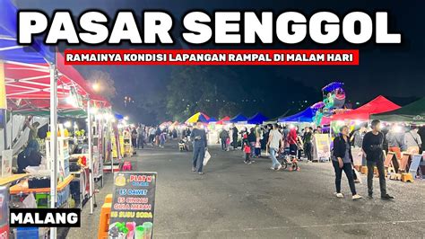 Pasar Senggol Rampal Malang Suasana Malam Hari Dan Wisata Kuliner