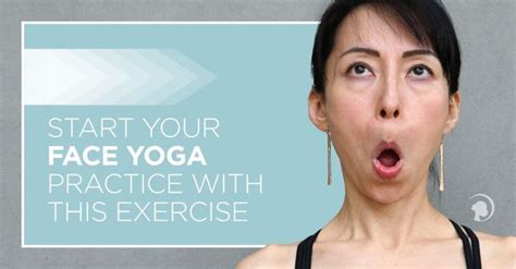 The Perfect Exercise To Kick Start Your Face Yoga Practice Face Yoga