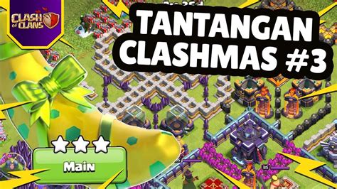 CARA MUDAH MERATAKAN BASE TANTANGAN SEMARAK CLASHMAS 3 CLASH OF CLANS