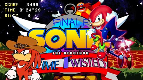 Sonic Time Twisted Knuckles Playthrough Finale Youtube