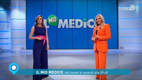 Il Mio Medico Dal lunedì al venerdì ore 9 45 su Tv2000 YouTube