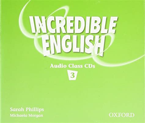 Incredible English: 3: Class Audio CD - Phillips, Sarah; Morgan ...