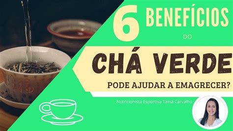 Benef Cios Do Ch Verde Para Sa De Youtube