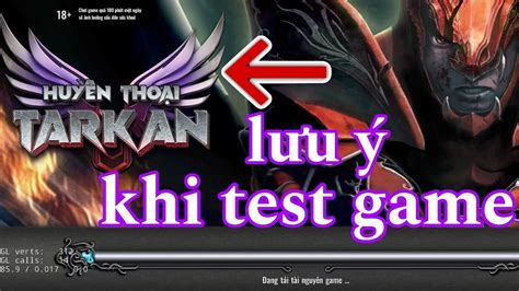 Lưu ý khi test MU Legend Tarkan YouTube