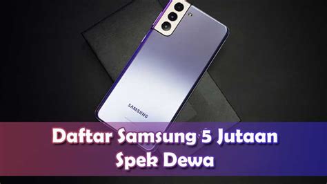 10 Hp Samsung Harga 5 Jutaan Terbaik