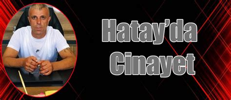 Hatayda Cinayet Gündem HATAY