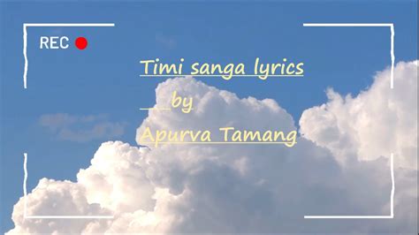 Timi Sangai Lyrics By Apurva Tamang Mv Youtube