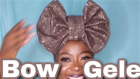 How To Tie Bow Gele Style On Yourself In With Explanation Gele